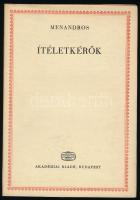 Menandros: Ítéletkérők. Fordította és a bevezető tanulmányt írta: Devecseri Gábor. Bp., 1971, Akadémiai. Megjelent 1230 példányban. Kétnyelvű kiadás. Kiadói egészvászon kötés, papír védőborítóval, jó állapotban.