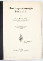 Arnold Roth: Hochspannungstechnik. Berlin, 1927, Julius Springer, VIII+534+2 p.+ 3 t. Fekete-fehér egészoldalas és szövegközti képanyaggal illusztrált.  Karsa Béla (1891-1982) későbbi villamos, gépészmérnök, egyetemi tanár névbejegyzésével. Korabeli aranyozott egészvászon-kötésben.