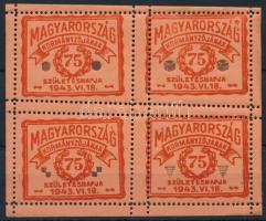 1943 Magyarország kormányzójának 75. születésnapjára levélzáró négyestömb