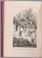 Jókai Mór: Gróf Benyovszky Móricz életrajza, saját emlékiratai és útleírásai. Képekkel, térképekkel,...