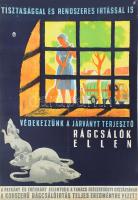 1960 Tisztasággal és rendszeres irtással is védekezzünk a járványt terjesztő rágcsálók ellen. Plakát, Egészségügyi Minisztérium, lapszéli gyűrődéssel, szakadással, 68x47 cm, hajtott