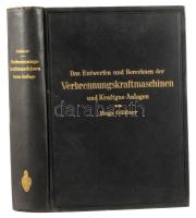 Güldner, Hugo: Das Entwerfen und Berechnen der Verbrennungskraftmaschinen und Kraftgas-Anlagen. Berl...