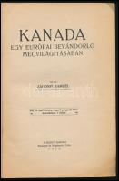 Zágonyi Sámuel: Kanada egy európai bevándorló megvilágitásában. Bp.-Bridgeport, 1926, szerző (Váci k...
