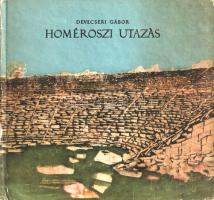 Devecseri Gábor: 
Homéroszi utazás. Görögországi útinapló. (Dedikált.)
Budapest, 1961. Gondolat Kö...