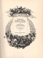 Voll, Karl: 
Frankreichs klassische Zeichner im XIX. Jahrhundert. Mit 64 Textillustrationen und 64 ...