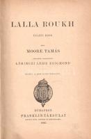 Moore, [Thomas] Tamás: 
Lalla roukh. Keleti rege. Írta Moore Tamás. Angolból fordította Lőriczi Leh...