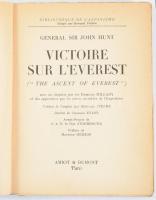 Hunt, Sir John: Victoire sur L'Everest. Paris, 1954, Amiot Dumont. Kiadói papírkötés, kopottas állapotban.