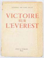 Hunt, Sir John: Victoire sur L'Everest. Paris, 1954, Amiot Dumont. Kiadói papírkötés, kopottas ...