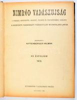 1932 Nimród Vadászújság. A vadászat, ebtenyésztés, halászat, céllövés, és fegyvertechnika szaklapja. A Nemzeti Vadászat Védegylet hivatalos lapja. Szerk.: Kittenberger Kálmán. XX. évf. 22-28, 30-36. sz., 1932. aug. 1. - dec. 20. Bp., 1932, Nimród Vadászújság, IV+339-350,355-366, 371-382, 387-398, 403-414, 419-430, 435-446,467-478, 483-494, 499-510, 515-526, 531-542,547-558, 563-578 p.