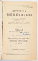 1962/63 Hivatalos menetrend. A magyar vasutak és hajójáratok menetrendje. Külföldi összeköttetések. Személy-, expresszáru- és poggyászdíjszabás. Szerk. és kiadja: a Magyar Közlekedés- és Postaügyi Minisztérium vasúti főosztály 8 C. osztálya. Bp., 1962, Athenaeum-ny., 714+[6] p. Kiadói papírkötés.
