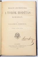 Salamon Ferenc: Magyarország a török hódítás korában. Bp., 1886, Franklin-Társulat, XV+[1]+472 p. Második, javított kiadás. Átkötött félvászon-kötésben, sérült borítóval, helyenként minimális lapszéli ázásnyomokkal. A címlapon szentkirályszabadjai Karsa Ferenc (1827-1915) 1848-as honvéd hadnagy, Görgey Artúr parancsőrtisztje, árvaszéki elnök névbejegyzésével.