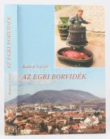 Bodnár László: Az egri borvidék. Vámospércs, 2001, Bodnár és Társa Geográfus Bt. Kiadói kartonált kötés, jó állapotban.