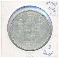 1930. 5P Ag "Horthy jobbra" lezárt fóliatokban T:VF,F
Adamo P8