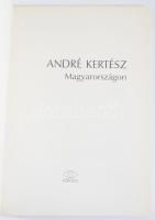 André Kertész Magyarországon. Szerk.: Bodnár János. Bp., 1984, Főfoto. Fekete-fehér fotókkal illuszt...