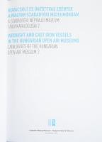 Kiss Kitti: Kovácsolt és öntöttvas edények a magyar szabadtéri múzeumokban. A Szabadtéri Néprajzi Mú...