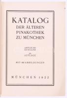 Katalog der Älteren / Neuen Pinakothek zu München. München, 1922, Carl Gerber-ny. Német nyelven. Fek...