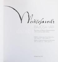 Weitschawar. / Bajcsa-vár. Egy stájer erődítmény Magyarországon a 16 század második felében. (Kiállí...