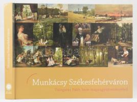 Boros Judit: Munkácsy Székesfehérváron. Válogatás Pákh Imre magángyűjteményéből. Székesfehérvár, 2023, Szent István Király Múzeum. Kiadói kartonált papírkötés