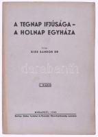 Kiss Sándor: A tegnap ifjúsága - a holnap egyháza. Bp., 1942, Bethlen Gábor, 304 p. Benne a nem keresztség ifjúsági mozgalmakkal is: szociáldemokrata, kommunista, a fasiszta ifjúság, a Hitler ifjúság. Kiadói papírkötés.