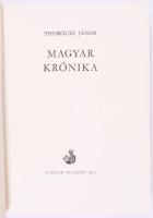 Thuróczi János: Magyar krónika. Ford. és jegyzetekkel ellátta: Geréb László. A szövegeket átnézte és...