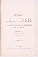 Magyar dalfüzér. A legkedveltebb és legujabb népdalokból. Összeáll.: Purcsi J. Pepi, zenetanító. B[é...