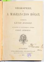 Kolligátum az Olcsó Könyvtár füzetekből, kettő kivételével Shakespeare művek, 2 kötet:  Shakspere: Hamlet, dán királyfi. Ford. Bevezette és jegyzetekkel kísérte: Csiky Gergely. (1904.) Hozzákötve: Lear Király. Szomorújáték öt felvonásban. Ford.: Vörösmarty Mihály. (1895.) Hozzákötve: III. Richard király. Ford.: Szigligeti Ede. Bevezette és jegyzetekkel kísérte: Csiky Gergely. (1900.) Hozzákötve: Romeo és Julia. Ford.: Szász Károly. Bevezette és jegyzetekkel kísérte: Csiky Gergely. (1903.); Bp., 1895-1904., Franklin, 184;+232;+230+2;+156+2 p. Átkötött félvászon-kötés.  Shakspere: A makranczos hölgy. Ford.: Lévay József. Bevezette és jegyzetekkel kísérte: Csiky Gergely. (1901.) Hozzákötve: A velenczei kalmár. Ford.: Ács Zsigmond. Bevezette és jegyzetekkel kísérte: Csiky Gergely. (1901.) Hozzákötve: Coppée Ferencz költeményeiből. Ford.: Bogdánfy Lajos. (1898.) Hozzákötve: Macaulay T. B.: Byron. Ford.: B. P. 2. kiadás. (1901.) Bp., 1898-1901., Franklin, 183+1;+178+2;+53+3;+53+53+1 p. Átkötött félvászon-kötés.