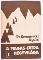 Komarnicki Gyula: A Magas-Tátra hegyvilága. (Hegymászó- és turistakalauz). 1-7. köt. Bp., 1985, Spor...