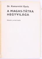 Komarnicki Gyula: A Magas-Tátra hegyvilága. (Hegymászó- és turistakalauz). 1-7. köt. Bp., 1985, Spor...