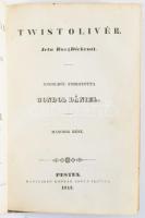 [Charles Dickens] Boz (Dickens): Twist Olivér. I-III. rész. Írta: - -. Ford.: Gondol Dániel. Hozzákö...