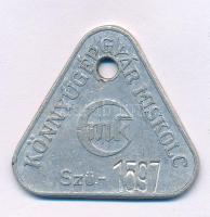 DN "Könnyűgép Gyár Miskolc Szü.-1597" Al bárca T:VF