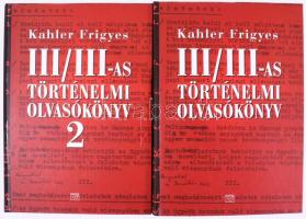 Kahler Frigyes: III/III-as történelmi olvasókönyv. Adalékok az emberi jogok magyarországi helyzetéhez az 1960-as években. 1-2. köt. Vál., a bevezetőt írta és jegyzetekkel látta el - - . Mindkét kötet a szerző, Kahler Frigyes (1942-) jogász, történész, bíró által dedikált! Bp., 2001-2002, Kairosz. Kiadói kartonált papírkötés.