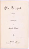 Karl May: Old Surehand I-III. köt. (Német nyelven). Freiburg, évszám nincs, Friedrich Ernst Fehsenfe...