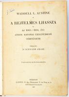 Waddel L. Austine: A rejtelmes Lhassza, Az 1903.-1904. évi angol katonai ekszpedíció története. Átdolgozta : Dr. Schwalm Amadé. Bp. 1910. Lampel. Szövegközti képekkel. Festett, aranyozott, kopott kiadói egészvászon kötésben. Néhány oldal foltos