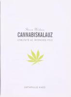 Wishnia, Steven: Cannabiskalauz. Útmutató az ínyencség felé. Bp., 2005, Cartaphilus. Kiadói papírköt...