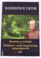 Maderspach Viktor: Menekülésem Erdélyből. Szeged, 2013, Lazi. Kiadói kartonált kötés, jó állapotban.