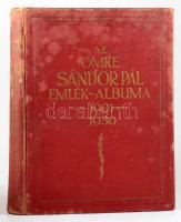 Sándor Pál jubileumi emlékalbum. Az OMKE elnöke hetvenedik születésnapja és parlamenti tevékenységén...