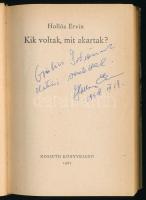 Hollós Ervin: Kik voltak, mit akartak? A szerző, Hollós Ervin (1923-2008) kommunista pártmunkás, akt...