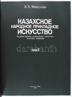 Margulan, A. Kh.: Kazakhskoe narodnoe prikladnoe iskusstvo. Tom 2. [Kazah népi iparművészet. 2. köt....