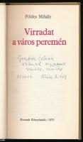Földes Mihály: Virradat a város peremén. A szerző, Földes Mihály (1905-1984) József Attila-díjas író...