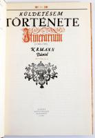 Krmann Dániel: Küldetésem története. Itinerarium (1708-1709). Ford.: Szabó Zsuzsanna. Az utószót és a jegyzeteket írta, a helységnévmutatót összeáll.: Fabiny Tibor és Kiss Gy. Csaba. Bp.,1984, Európa. Kiadói egészvászon-kötés, sérült kiadói papír védőborítóban.