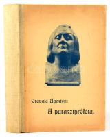 Oravala Ágoston: A parasztpróféta. Életrajzi regény. Fordította br. Podmaniczky Pál. Bp., 1932, ford...