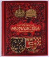 Az Osztrák-Magyar Monarchia Írásban és Képben: Magyarország I-II. köt. [Bp.], 2005, Familex. Hasonmás kiadás. Készült 1000 számozott példányban. De ez számozatlan példány. Kiadói dúsan aranyozott egészműbőr-kötés.
