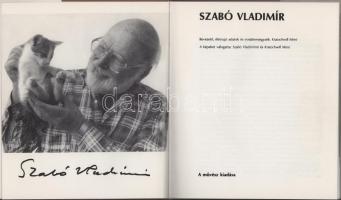 Szabó Vladimír. Bevezető, életrajzi adatok és irodalomjegyzék: Kratochwill Mimi. A képeket vál.: Sza...