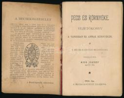 Kiss József: Pécs és környéke. Vezetőkönyv a városban és annak környékén. Pécs, 1894, Mecsek-Egyesül...