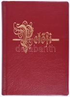 Petőfi. [Bp.], 2007,P&amp;V Tanácsadó Kft, 2+303+1 p. Számozott (007./100), a kiadók által ALÁÍRT példány! Kiadói aranyozott egészműbőr-kötés, jó állapotban.