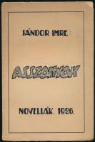 Sándor Imre: Asszonyok. Novellák. DEDIKÁLT! Kassa, 1926. Kiadói papírkötés, kopottas állapotban.