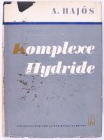 Hajós, Andor: Komplexe Hydride und ihre Anwendung in der organischen Chemie. A szerző, Dr. Hajós Andor által tanára, Dr. Ujhelyi Sándor részére DEDIKÁLT példány! Organisch-präparative Methoden. Band 4. Berlin, 1966, VEB Deutscher Verlag der Wissenscahften, XII+2+573 p. Német nyelven. Kiadói egészvászon-kötés, sérült, foltos kiadói papír védőborítóban.