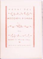 Nádai Pál: Asszonyi pompa. Dankó Ö. rajzaival. Bp., 1926, Világirodalom. Félvászon kötés, kopottas állapotban, ceruzás aláhúzásokkal.