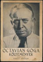 Octavian Goga: Költemények. Fordította: Kibédi Sándor. Fordító által aláírt! Kolozsvár, 1938, Szépha...