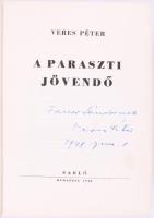 Veres Péter: A paraszti jövendő. A szerző, Veres Péter (1897-1970) író, politikus által DEDIKÁLT pél...